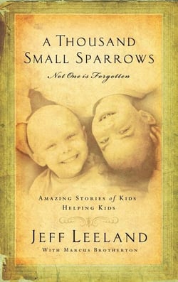 A Thousand Small Sparrows - Amazing Stories of Kids Helping Kids