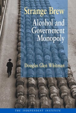 Strange Brew - Alcohol and Government Monopoly
