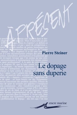 Le Dopage sans duperie - Essai sur le sport augmenté