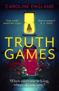 Truth Games - A gripping, twisty, page-turning tale of one woman's secret past