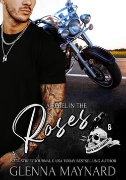 A Rebel in the Roses - Black Rebel Riders' MC, #8