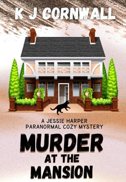 Murder at the Mansion - A Jessie Harper Paranormal Cozy Mystery, #3
