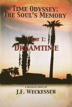 Time Odyssey: The Soul's Memory; Part I, Dreamtime - Time Odyssey: The Soul's Memory, #1