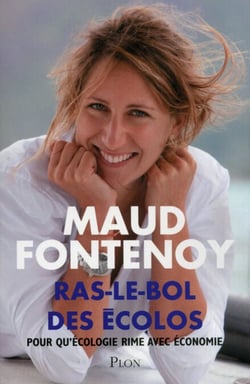 Ras-le-bol des écolos - Pour qu'écologie rime avec économie