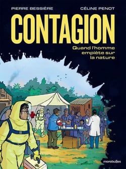 Contagion - Quand l'homme empiète sur la nature