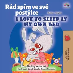 Rád spím ve své postýlce I Love to Sleep in My Own Bed - Czech English Bilingual Collection