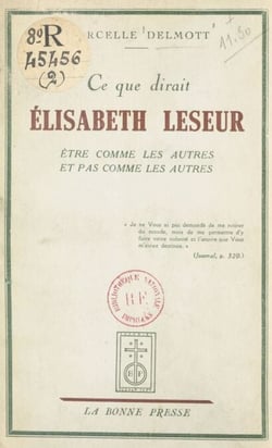 Ce que dirait Élisabeth Leseur - Être comme les autres et pas comme les autres