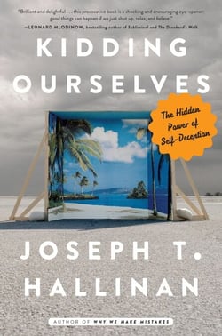 Kidding Ourselves - The Hidden Power of Self-Deception