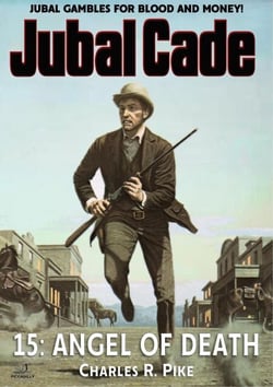 Angel of Death (A Jubal Cade Western #15) - Jubal Cade, #15