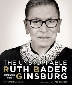 The Unstoppable Ruth Bader Ginsburg - American Icon
