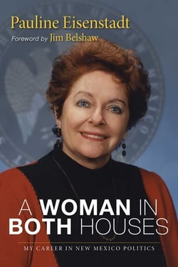 A Woman in Both Houses - My Career in New Mexico Politics