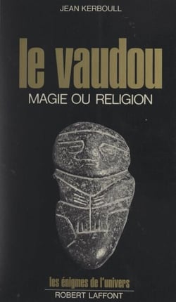 Le vaudou - Magie ou religion ?