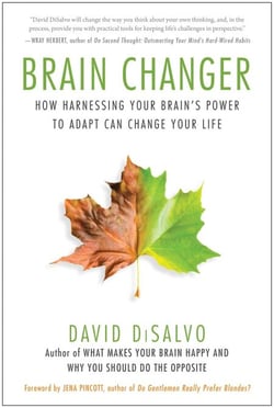 Brain Changer - How Harnessing Your Brain's Power To Adapt Can Change 