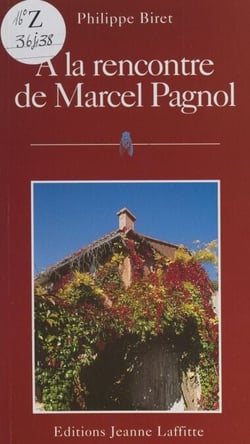 À la rencontre de Marcel Pagnol