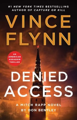 Denied Access - A Mitch Rapp Novel by Don Bentley