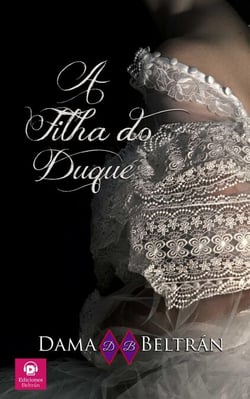 A filha do Duque - As filhas, #3