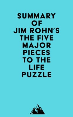 Summary of Jim Rohn's The Five Major Pieces to the Life Puzzle
