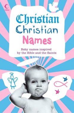 Christian Christian Names - Baby Names inspired by the Bible and the Saints
