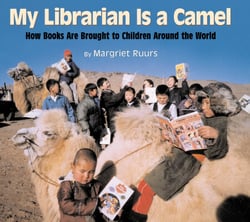 My Librarian is a Camel - How Books Are Brought to Children Around the World