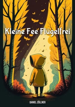 Kleine Fee Flügelfrei - Ein Kinderbuch über Identitätsfindung und Selbstwertgefühl