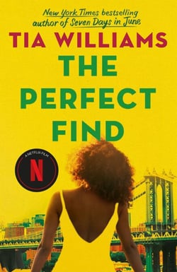 The Perfect Find - the sharp and sexy romantic comedy from the author of Seven Days in June