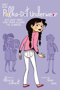 Don't Wear Polka-Dot Underwear with White Pants - (And Other Lessons I've Learned)