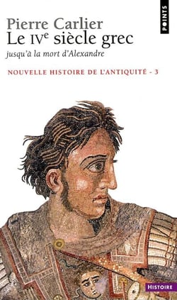 Le Quatrième Siècle grec - jusqu'à la mort d'Alexandre