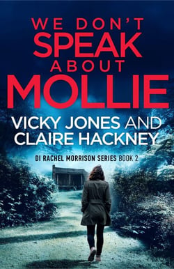 We Don't Speak About Mollie - The DI Rachel Morrison series, #2