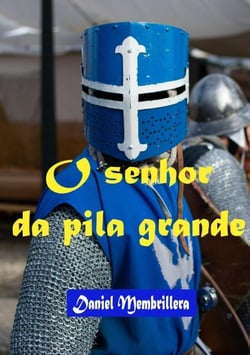 O Senhor da Pila Grande