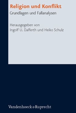 Religion und Konflikt - Grundlagen und Fallanalysen