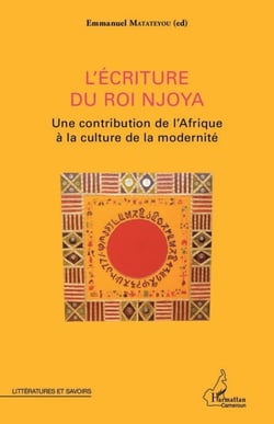 L'écriture du roi Njoya - Une contribution de l'Afrique à la culture de la modernité