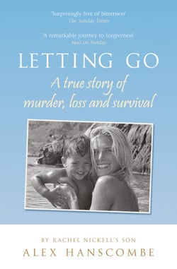 Letting Go - A true story of murder, loss and survival by Rachel Nickell’s son