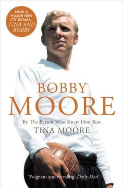 Bobby Moore - By the Person Who Knew Him Best (Text Only)