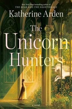 The Unicorn Hunters - A Novel