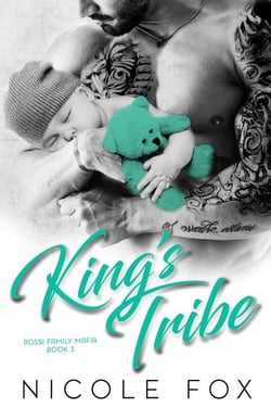 King’s Tribe: A Dark Bad Boy Mafia Romance - Rossi Family Mafia, #3