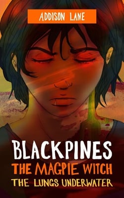 Blackpines: The Magpie Witch: The Lungs Underwater - Blackpines, #9