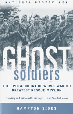 Ghost Soldiers - The Epic Account of World War II's Greatest Rescue Mission