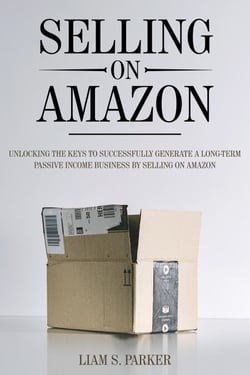 Selling on Amazon: Unlocking the Secrets to Successfully Generate a Long-Term Passive Income Business by Selling on Amazon - E-commerce Revolution, #1