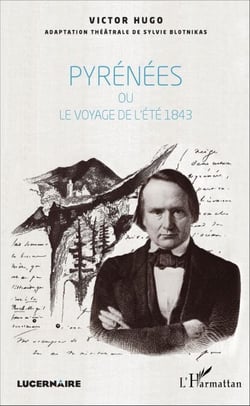 Pyrénées - ou - le voyage de l'été 1843