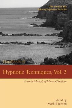 Handbook of Hypnotic Techniques, Vol. 3 - Voices of Experience, #6