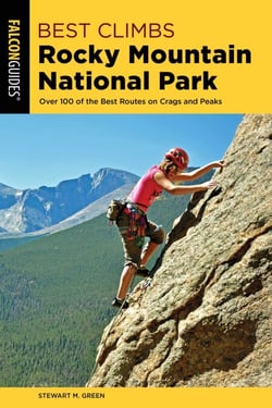 Best Climbs Rocky Mountain National Park - Over 100 Of The Best Routes On Crags And Peaks