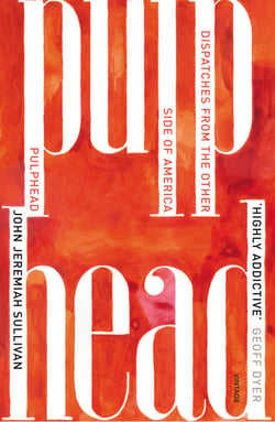 Pulphead - Notes from the Other Side of America
