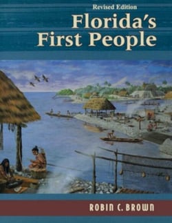 Florida's First People - 12,000 Years of Human History
