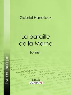 La Bataille de la Marne - Tome I