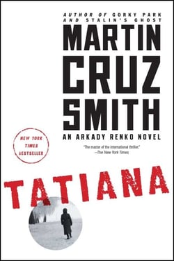 Tatiana - An Arkady Renko Novel