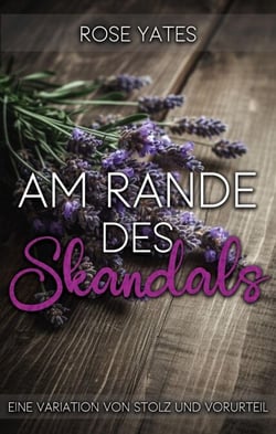 Am Rande des Skandals: Eine Variation von Stolz und Vorurteil