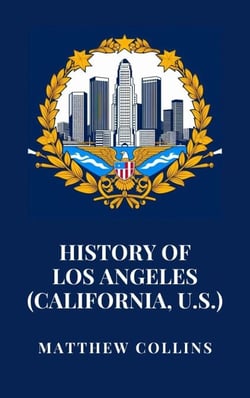 History of Los Angeles (California, U.S.)