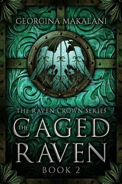 The Caged Raven - The Raven Crown Series, #2