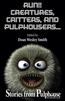 Run!! Creatures, Critters, and Pulphousers... - Pulphouse Books