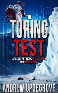 The Turing Test, a Tale of Artificial Intelligence and Malevolence - A Frank Adversego Thriller, #4